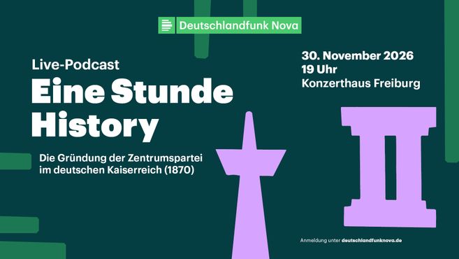 Live-Podcast: Eine Stunde History von Deutschlandfunk Nova